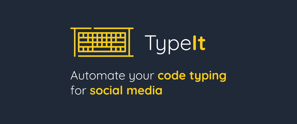 TypeIt - A VSCode Extension | Typing animations for content creators